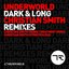 Dark & Long (Christian Smith remixes)