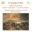 TCHAIKOVSKY: 1812 Overture / Romeo and Juliet / Capriccio Italien