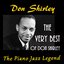 The Very Best of Don Shirley (The Jazz Piano Legend)