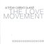 The Love Movement CD 2