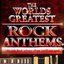 World's Greatest Rock Anthems - The only Rock Tributes album you'll ever need!