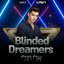 Blinded Dreamers