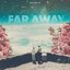 Far Away - Single