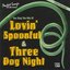 The Hits Of Lovin Spoonful and Three Dog Night