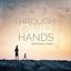 Through Our Hands