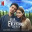 Everything I Ever Wanted (Music from the Netflix Film "Hello, Goodbye, and Everything in Between") - Single