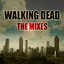 The Walking Dead (The Mixes)