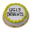 Ugly Thoughts