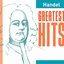 Handel Greatest Hits