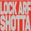 Lock Arf / Shotta