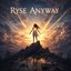 Rise Anyway - Single