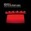 Turn on the Bright Lights (Bonus Disc)