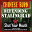Defending Stalingrad/Shut Your Mouth