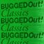 Bugged Out! Classics