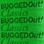 Bugged Out! Classics