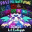 pastpresentfuture [Explicit]