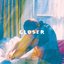 closer