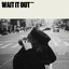 Wait It Out - Single