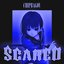 Scared - Single