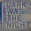 Dark Was The Night: A Red Hot Compilation