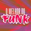 O Melhor Do Funk