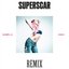 Superscar (SONIKKU Remix) - Single