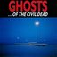 Ghosts ... of The Civil Dead