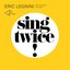 Sing Twice!