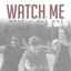 Watch Me (Whip / Nae Nae) [Acoustic]