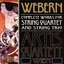 Webern: Complete Works For String Quartet & String Trio