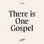 There Is One Gospel (Live)