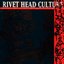 Rivet Head Culture