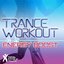 Trance Workout Energy Boost 132-140bpm for Running, Jogging, Treadmills, Cardio Machines & Gym Workouts