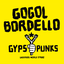 Gogol Bordello - Gypsy Punks: Underdog World Strike album artwork