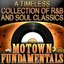 Motown Fundamentals - A Timeless Collection Of R&B And Soul Classics