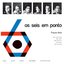 Os Seis Em Ponto