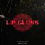 Lip Gloss - Single