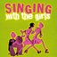Singing with the Girls