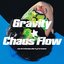 Gravity / Chaos Flow - Single