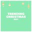 Trending Christmas 2021