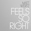 Feels So Right - Single