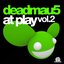 Deadmau5 At Play Vol. 2