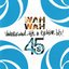 Wah Wah 45 Presents Underground Hits And Exclusive Bits