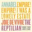 Annabel / Empire! Empire! (I Was a Lonely Estate)/ Joie De Vivre / The Reptilian (4-Way Split)