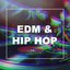 EDM & Hip Hop