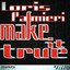 Make It True