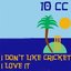 I Don't Like Cricket (I Love It)