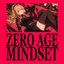 ZERO AGE MINDSET