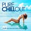 Pure Chill Out (40 Essential Chilled Tunes from the World's Most Famous Beaches)