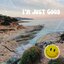 I'm Just Good - Single